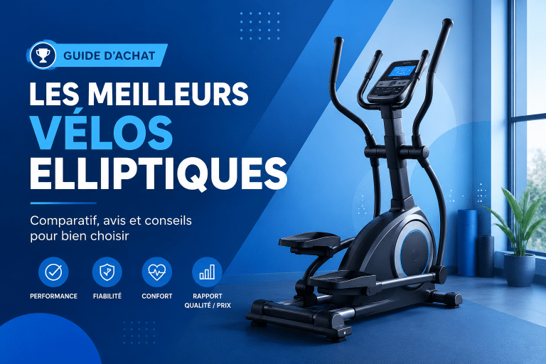 Guide achat comparatif velo elliptique